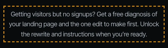 Close-up of the new line under the headline: “Getting visitors but no signups? Get a free diagnosis of your landing page and the one edit to make first. Unlock the rewrite and instructions when you’re ready.”
